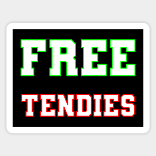 Free Tendies Magnet